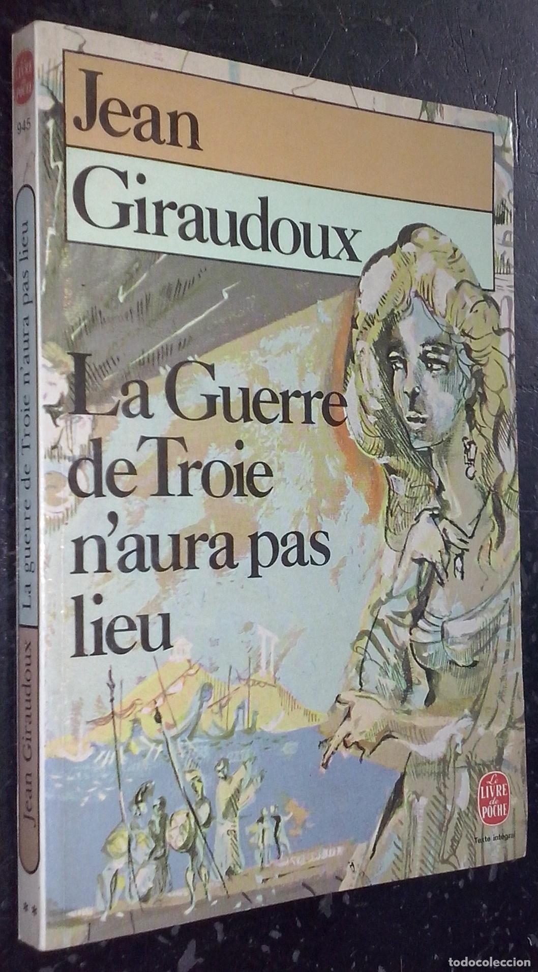 B&uuml;cher: La guerre de Troie n'aura pas lieu - GIRAUDOUX, Jean: