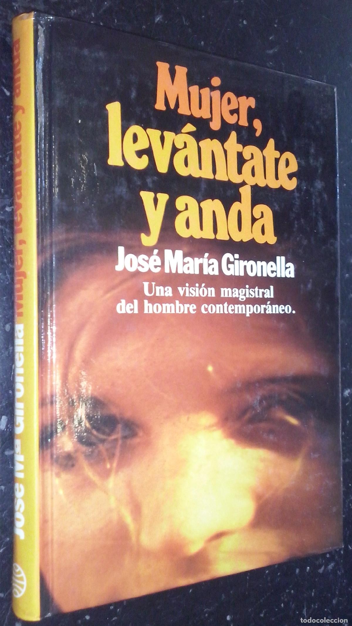 Libros: Mujer, lev&aacute;ntate y anda - GIRONELLA, Jos&eacute; Mar&iacute;a: - Foto 1