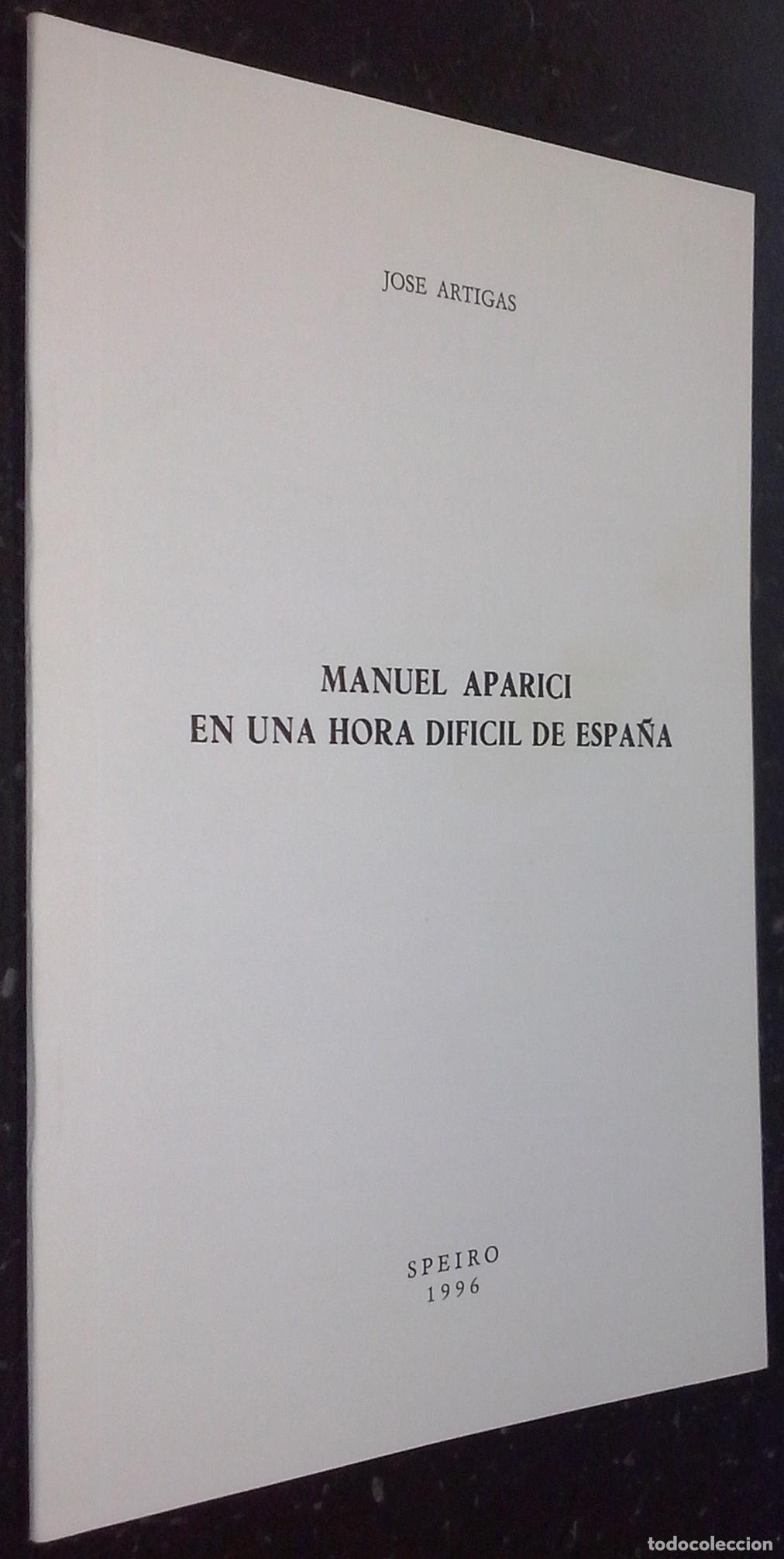 books: Manuel Aparici. En una hora dif&iacute;cil de Espa&ntilde;a - ARTIGAS, Jos&eacute;: