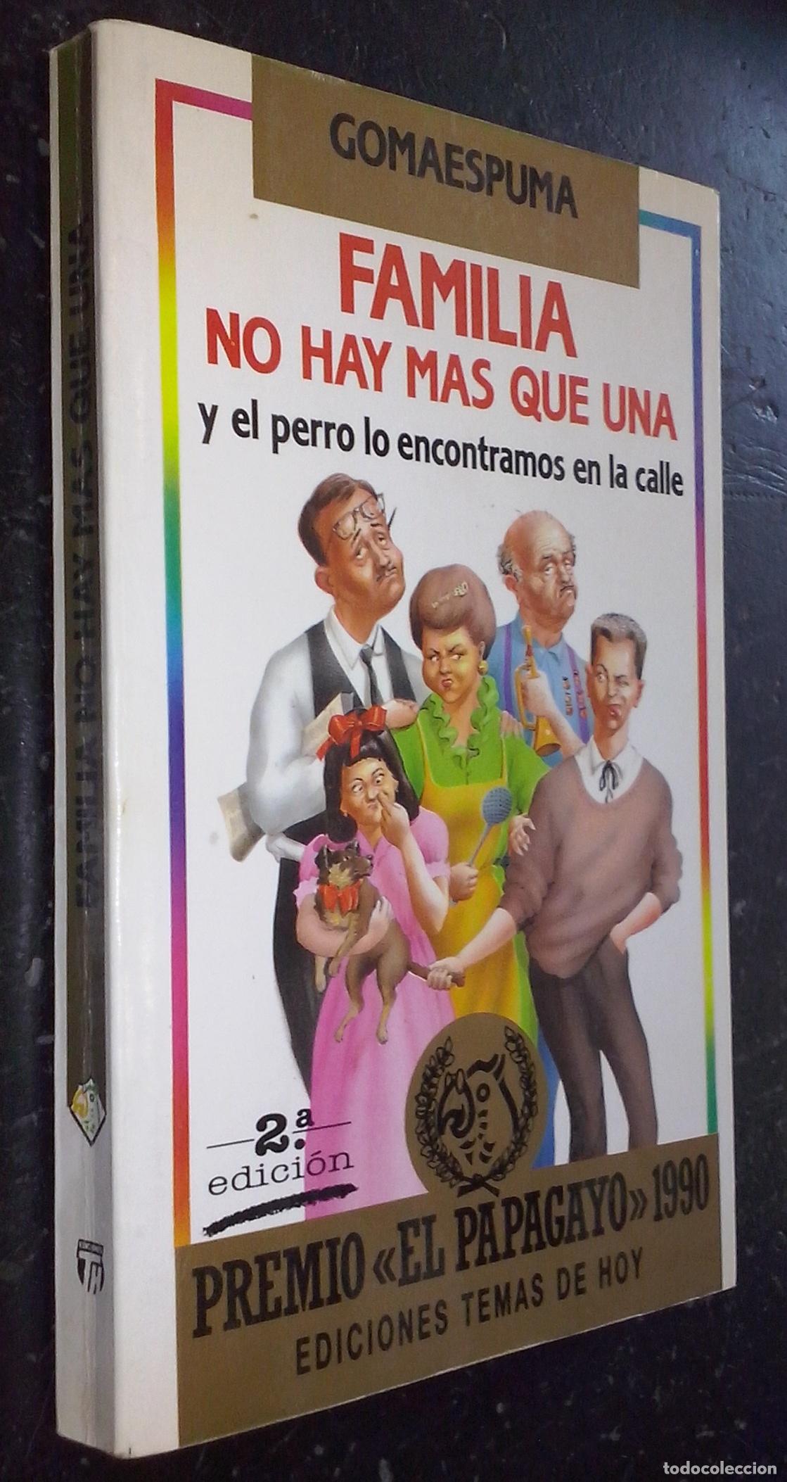 books: Familia no hay m&aacute;s que una y el perro lo encontramos en la calle - GOMAESPUMA: