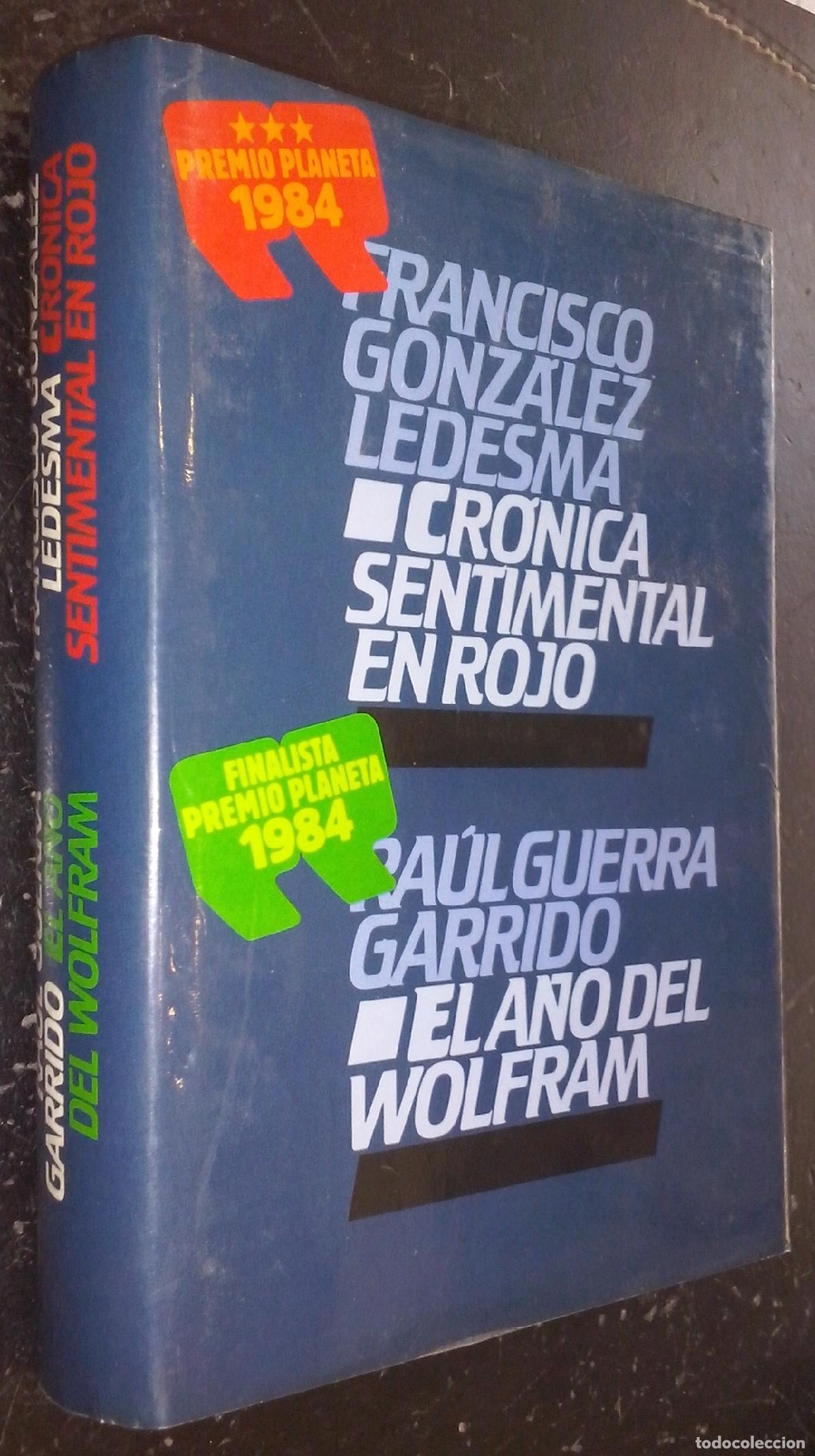 B&uuml;cher: Cr&oacute;nica sentimental en rojo. El a&ntilde;o del Wolfram - GONZ&Aacute;LEZ LEDESMA, Francisco y GUERRA GARRIDO, Ra&uacute;l