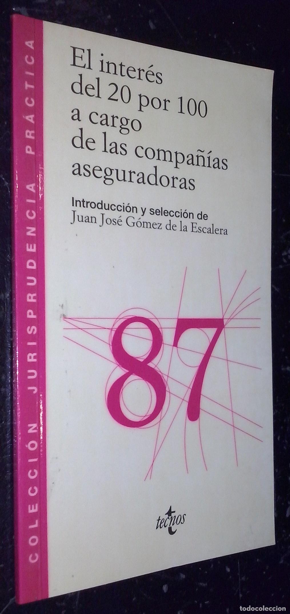B&uuml;cher: El inter&eacute;s del 20 por 100 a cargo de las compa&ntilde;&iacute;as aseguradoras - G&Oacute;MEZ DE LA ESCALERA, Juan Jos&eacute;: