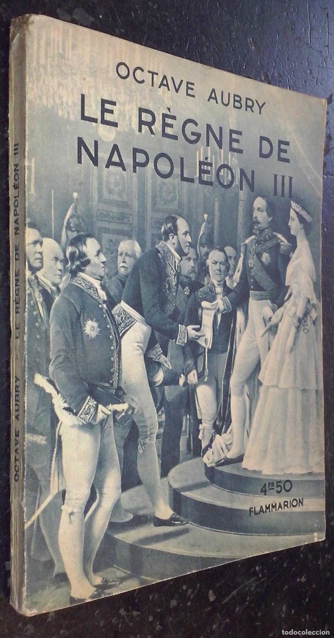 Libros: Le r&eacute;gne de Napol&eacute;on III - AUBRY, Octave: - Foto 1