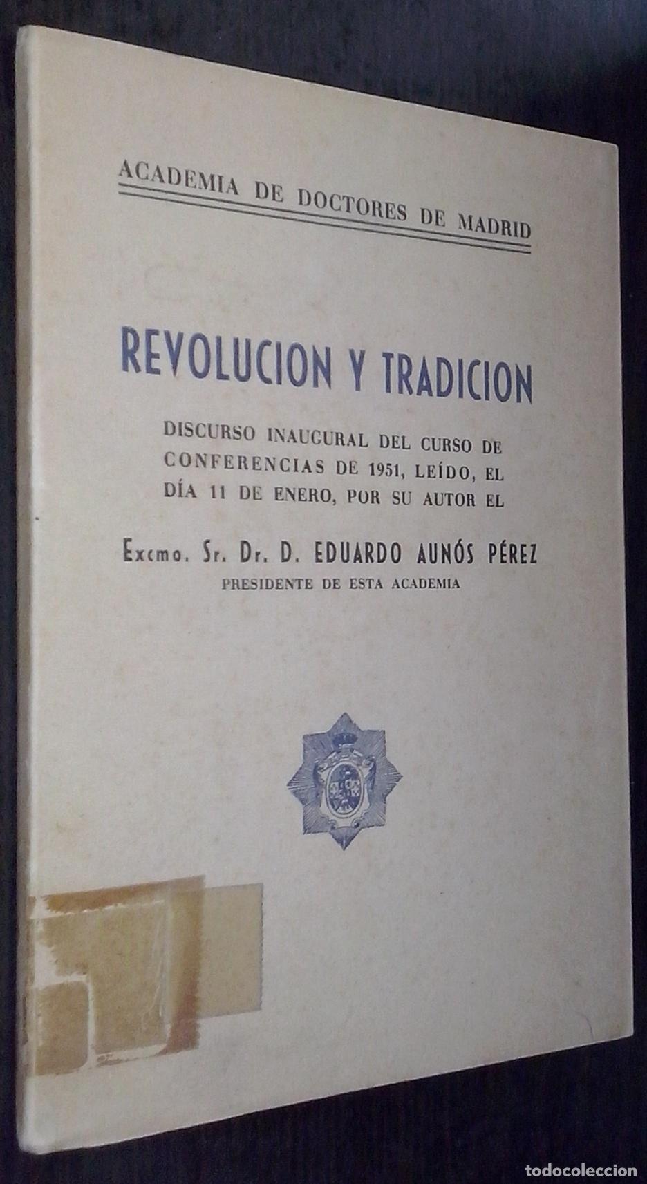 Libri di seconda mano: Revoluci&oacute;n y tradici&oacute;n. Discurso inaugural del curso de conferencias de 1951, le&iacute;do, el d&iacute;a 11 de en