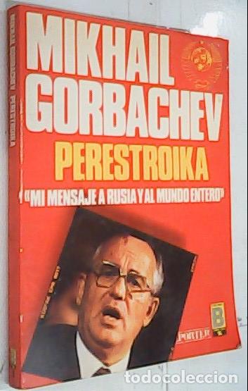 B&uuml;cher: Perestroika. Mi mensaje a Rusia y al mundo entero - GORBACHEV, Mikhail: