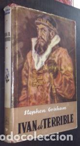 Libros: Ivan el terrible - GRAHAM, Stephen: - Foto 1