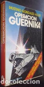 B&uuml;cher: Operaci&oacute;n Guernika - GONZ&Aacute;LEZ-ALLER, Faustino: