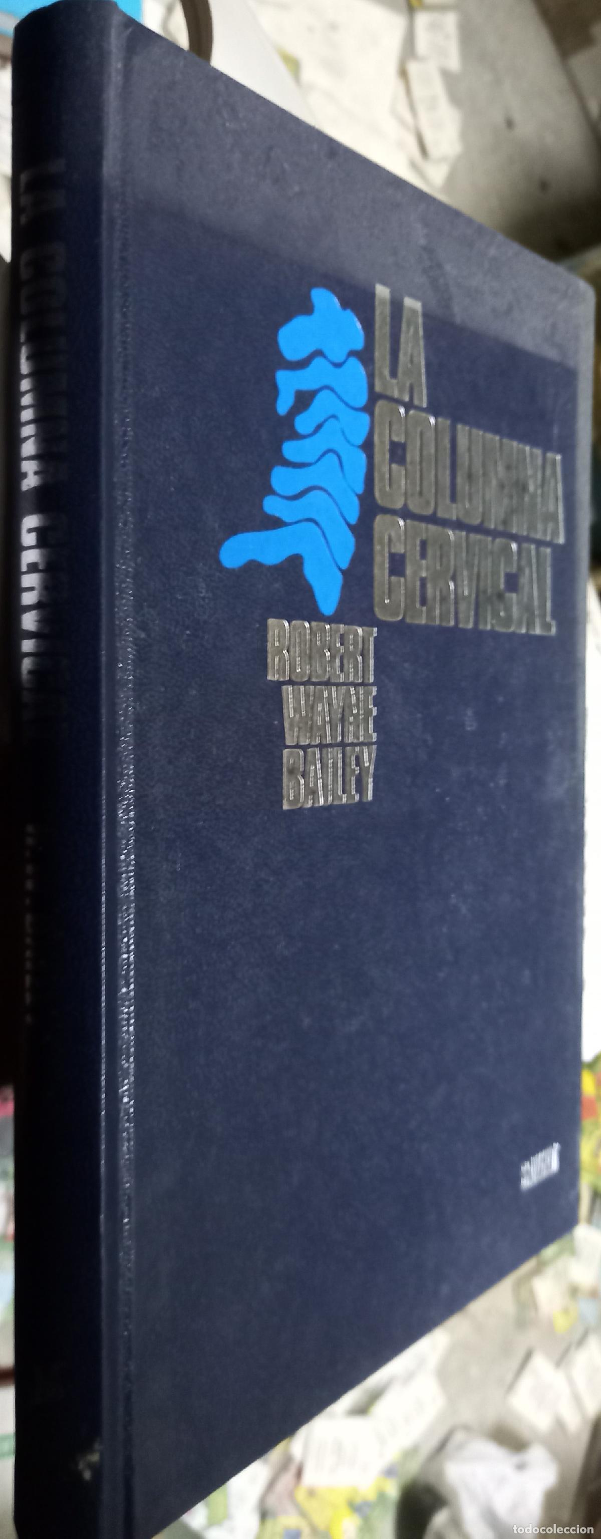 Livres: La columna cervical - BAILEY, Robert Wayne: