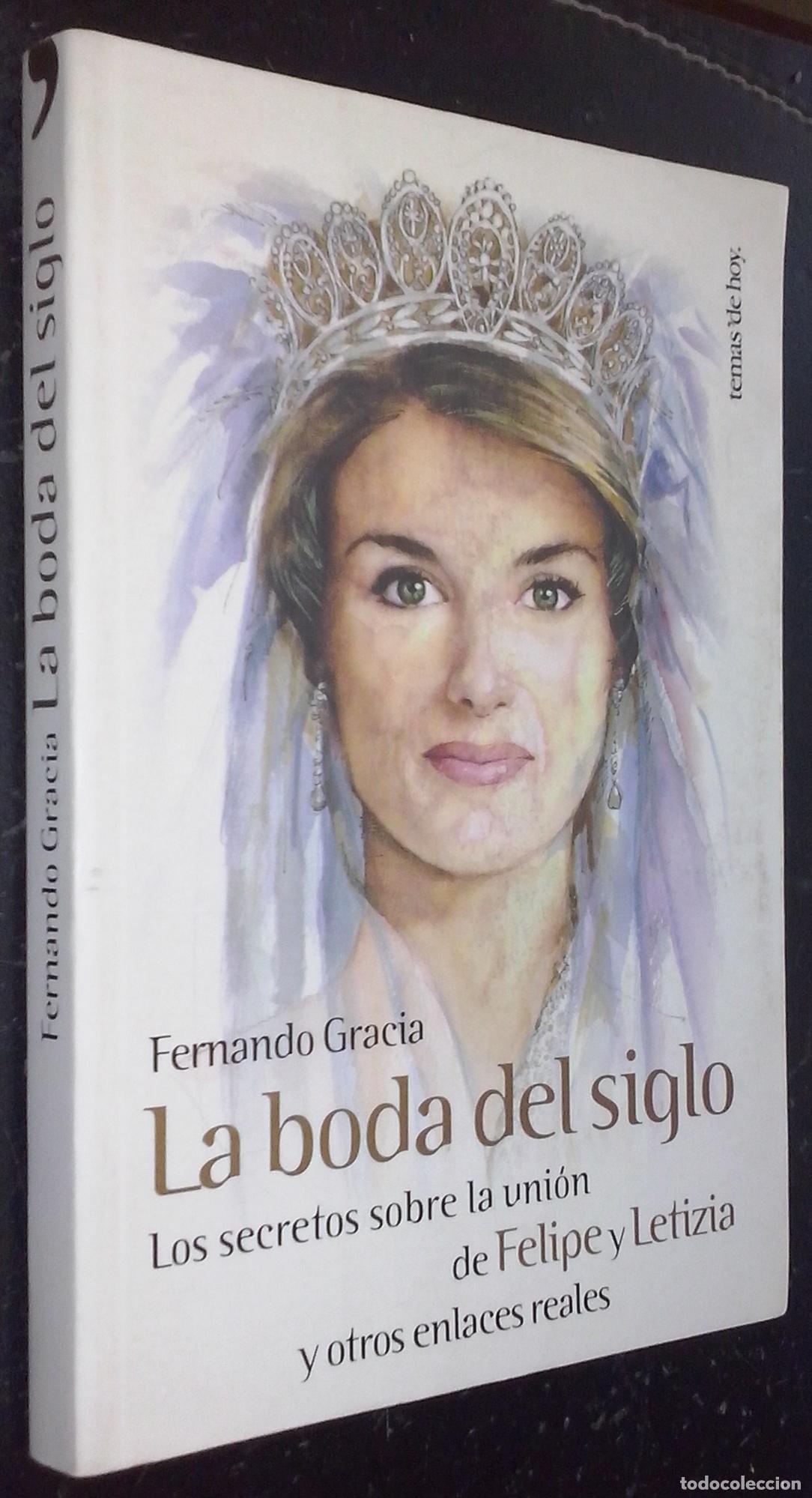 books: La boda del siglo. Los secretos sobre la uni&oacute;n de Felipe y Letizia y otros enlaces reales - GRACIA,