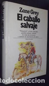 Libros: El caballo salvaje - GREY, Zane: - Foto 1