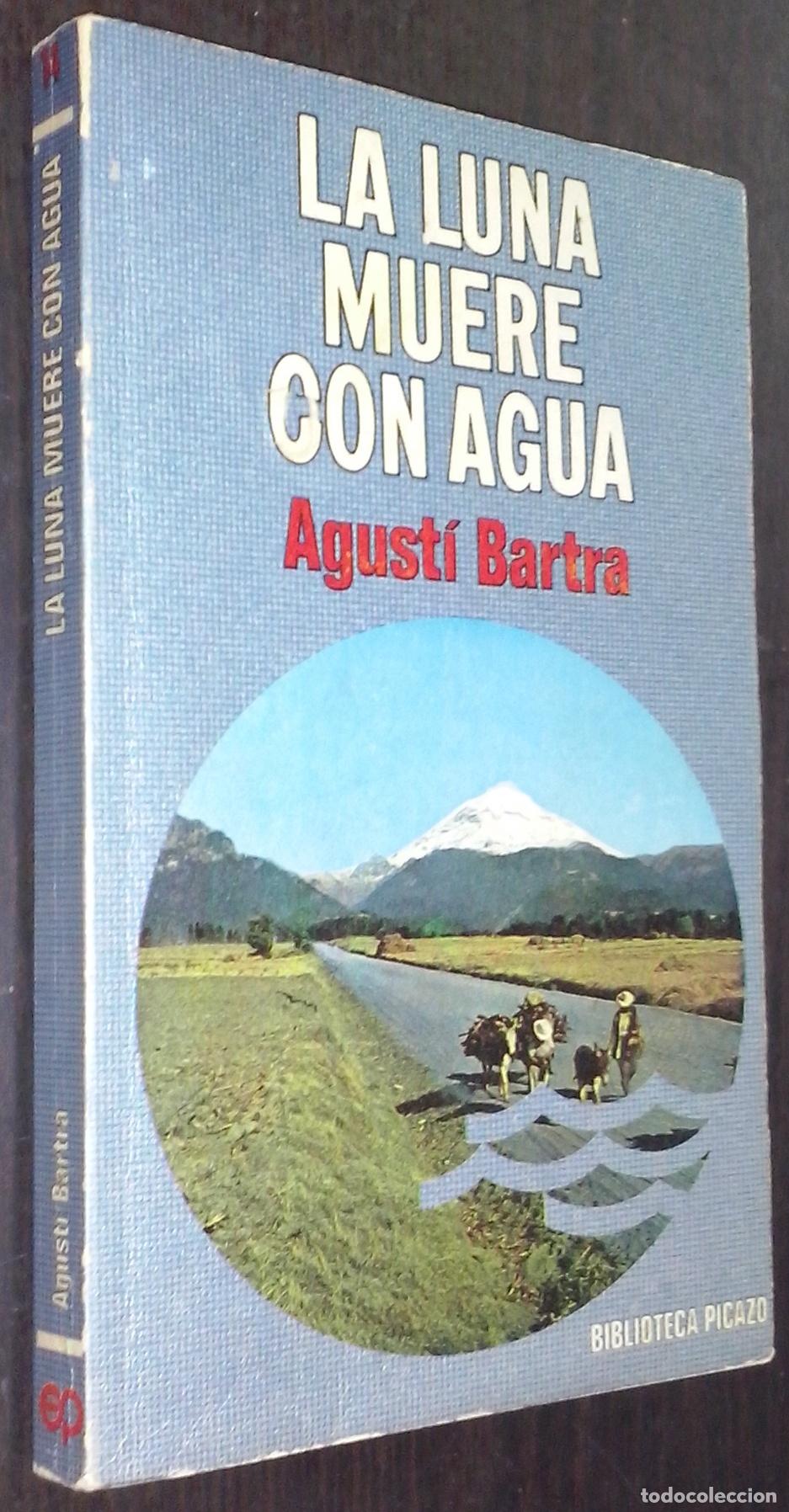 B&uuml;cher: La luna muere con agua - BARTR&aacute;, Agust&iacute;: