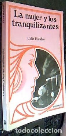 Libros: La mujer y los tranquilizantes - HADDON, Celia: - Foto 1