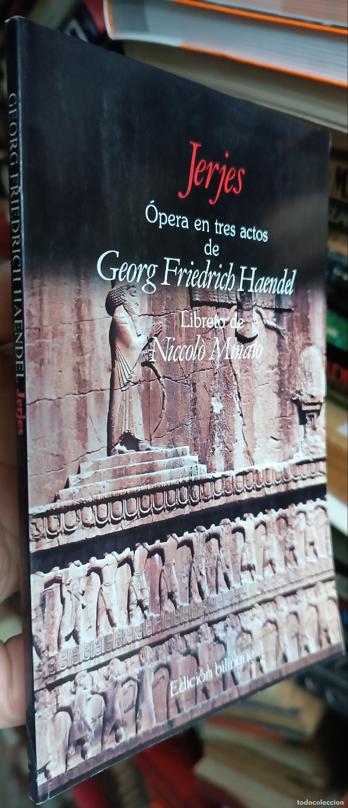 Libros: Jerjes. Opera en tres actos de .... Libreto de .... Edici&oacute;n biling&uuml;e - HAENDEL, Georg Friedrih y MIN