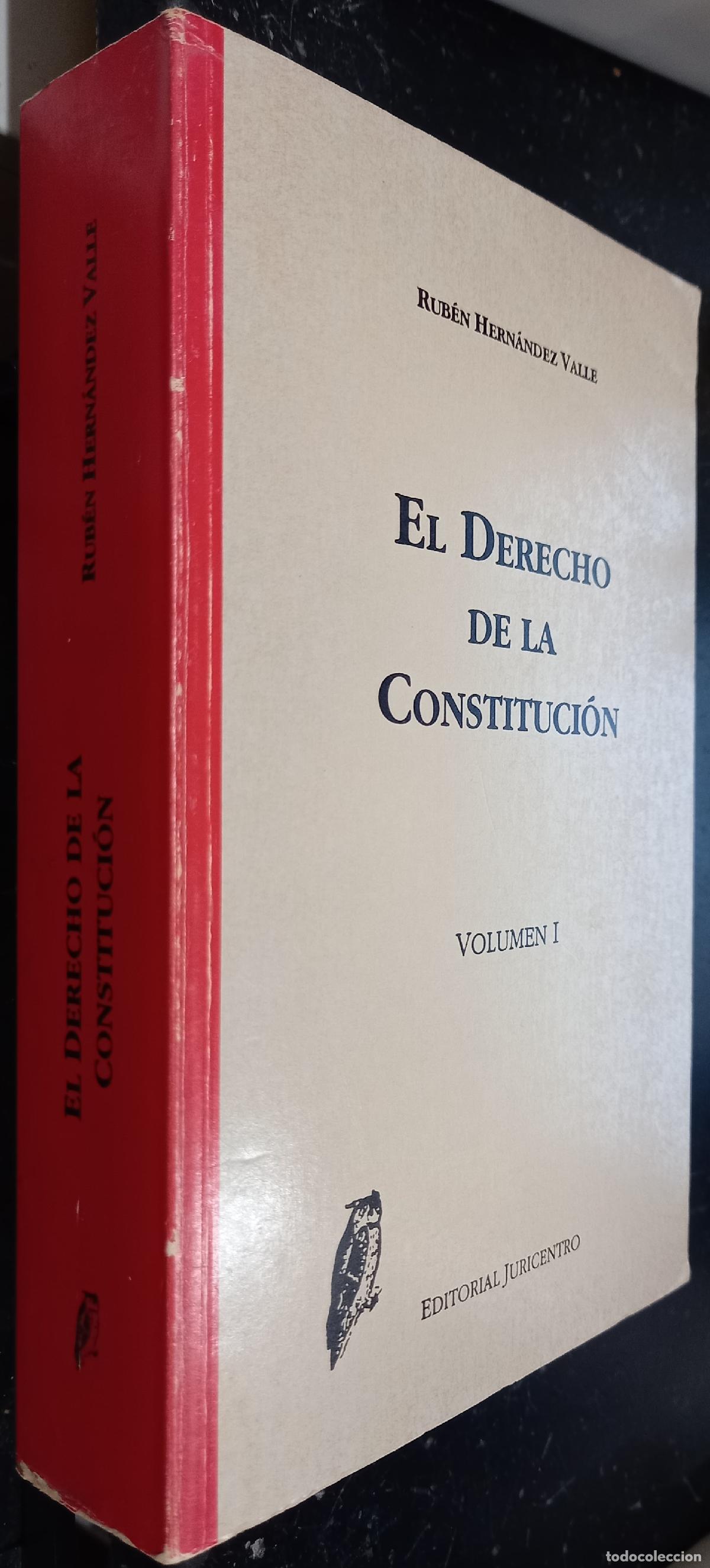Livres: El Derecho de la Constituci&oacute;n. Volumen I - HERN&Aacute;NDEZ VALLE, Rub&eacute;n: