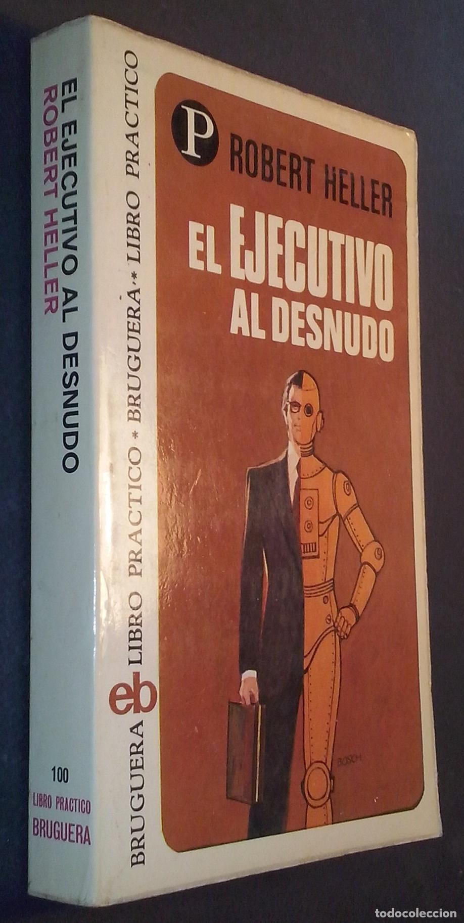 Libri di seconda mano: El ejecutivo al desnudo - HELLER, Robert: