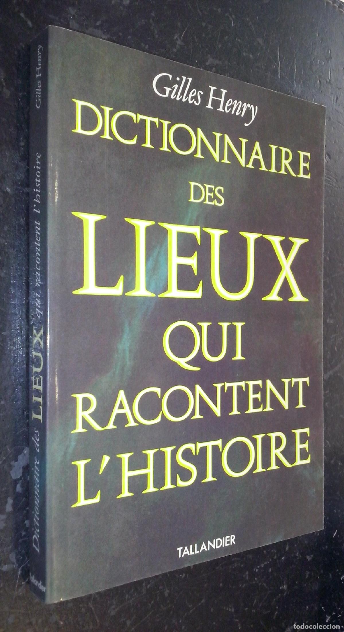 Livros em segunda m&atilde;o: Dictionnaire des lieux qui racontent l histoire - HENRY, Gilles: