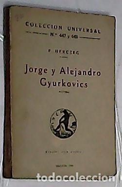 Libros: Jorge y Alejandro Gyurkovics - HERCZEG, F.: - Foto 1