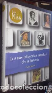 Libros: Los m&aacute;s influyentes amantes de la historia - BERBELL, Carlos: