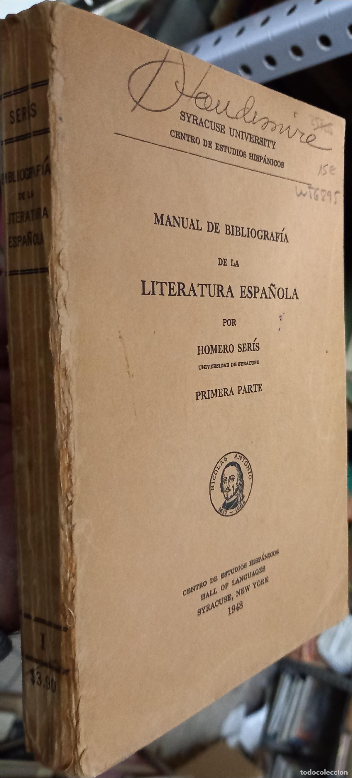 Libros: Manual de bibliograf&iacute;a de la literatura espa&ntilde;ola. Primera parte - HOMERO SER&Iacute;S: