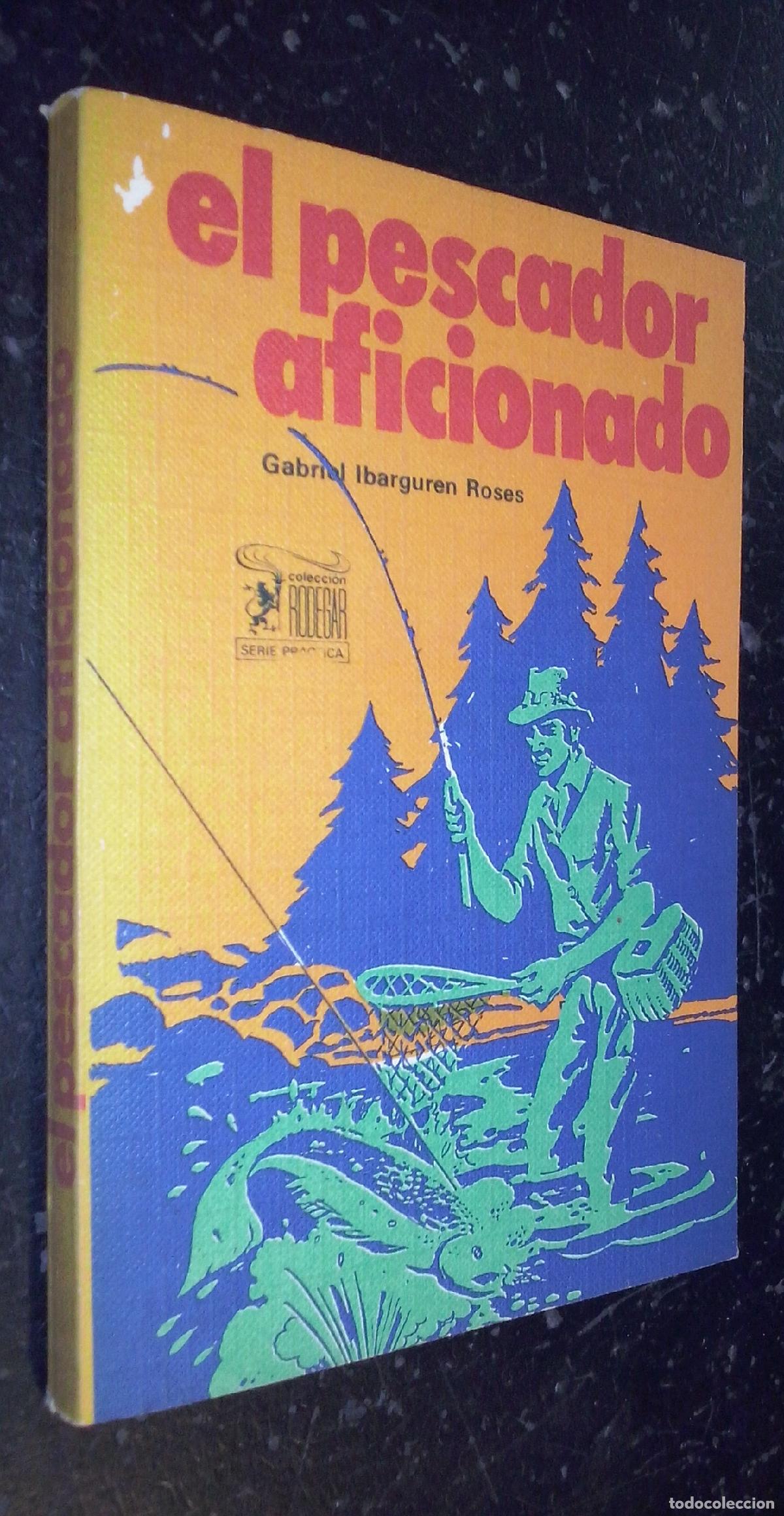 Livros em segunda m&atilde;o: El pescador aficionado - IBARGUREN ROSES, Gabriel: