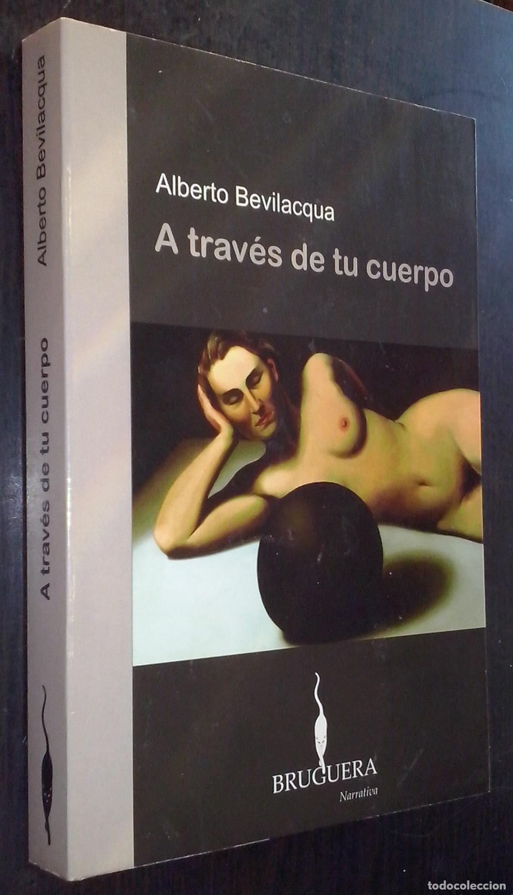 books: A trav&eacute;s de tu cuerpo - BEVILACQUA, Alberto: