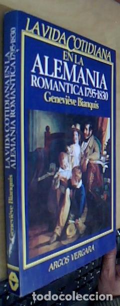 B&uuml;cher: La vida cotidiana en la Alemania rom&aacute;ntica 1795-7830 - BIANQUIS, Genevi&eacute;ve: