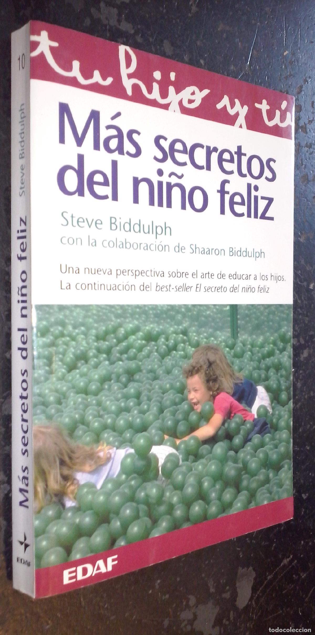 books: M&aacute;s secretos del ni&ntilde;o feliz. Una nueva perspectiva sobre el arte de educar a los hijos - BIDDULPH, S