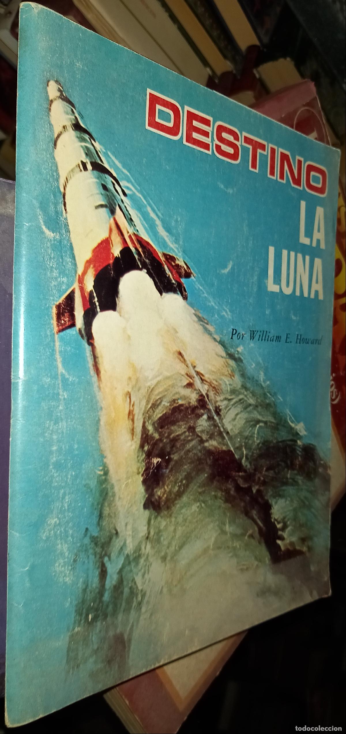books: Destino la Luna - HOWARD, William E.: