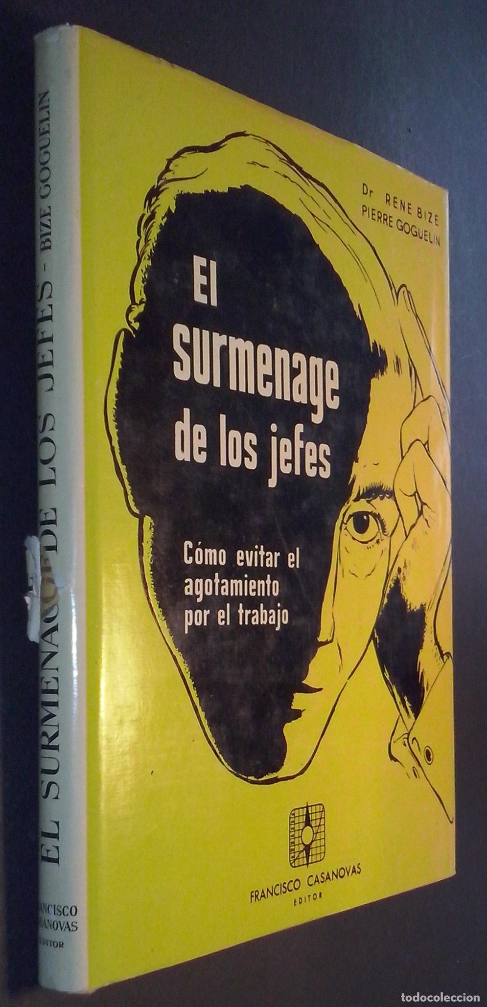 B&uuml;cher: El surmenage de los jefes. C&oacute;mo evitar el agotamiento por el trabajo - BIZE, Dr. Rene y GOGUELIN, Pi
