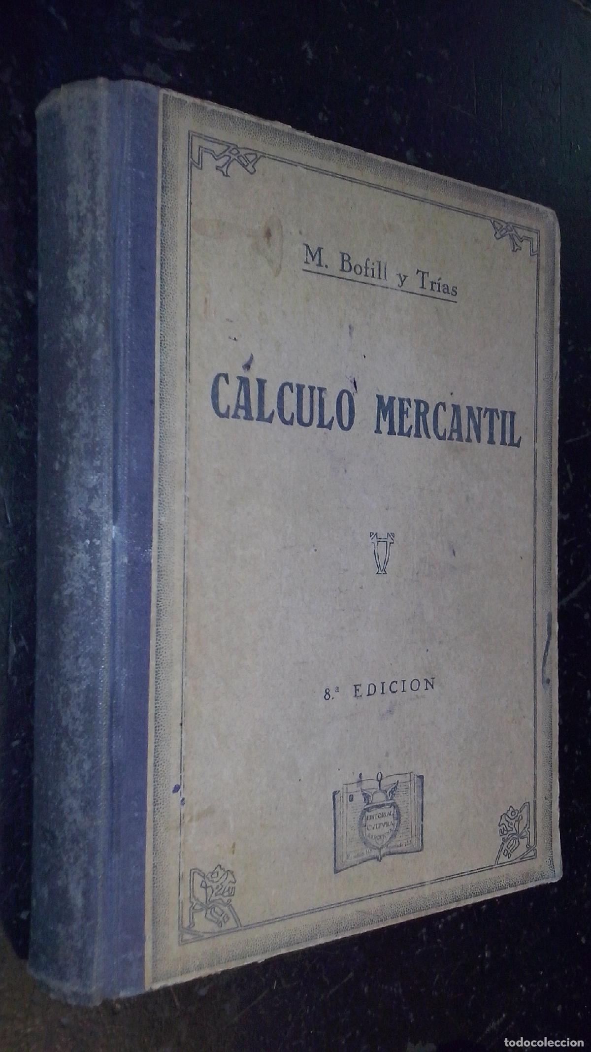 Libri di seconda mano: Ense&ntilde;anza pr&aacute;ctica y r&aacute;pida de c&aacute;lculo mercantil - BOFILL Y TR&Iacute;AS, Miguel: