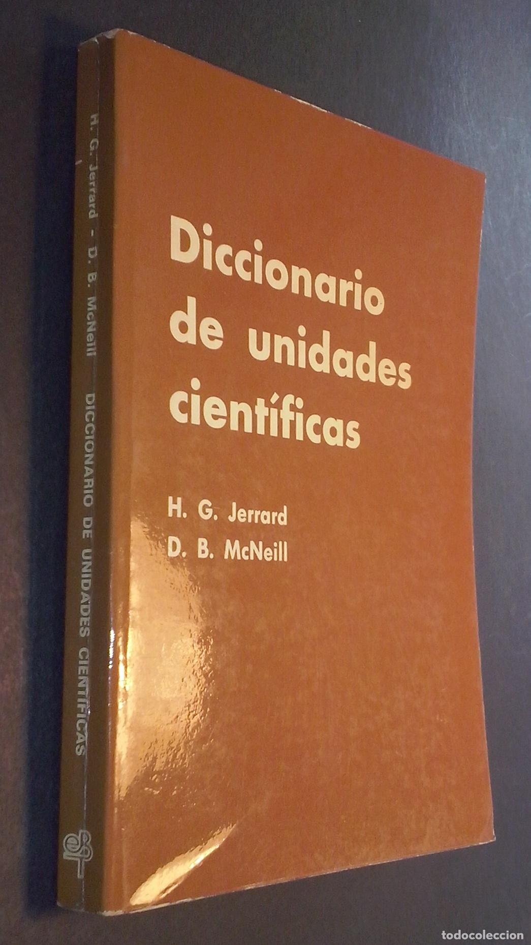 Libros: Diccionario de unidades cient&iacute;ficas. Incluyendo n&uacute;meros adimensionales y escalas - JERRARD, H.G. Y M