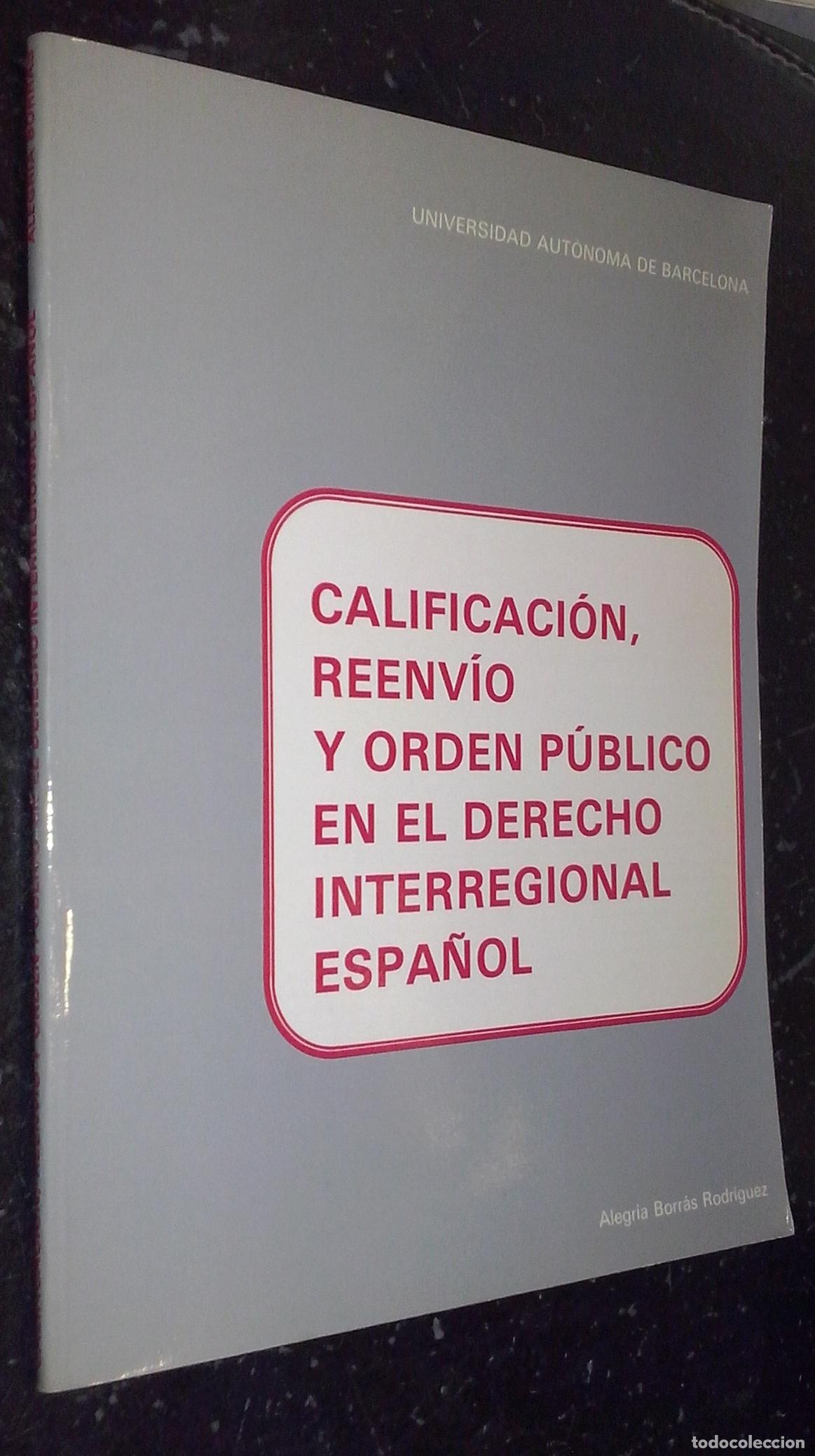 books: Calificaci&oacute;n, reenv&iacute;o y orden p&uacute;blico en el derecho interregional espa&ntilde;ol - BORR&Aacute;S RODR&Iacute;GUEZ, Alegr&iacute;