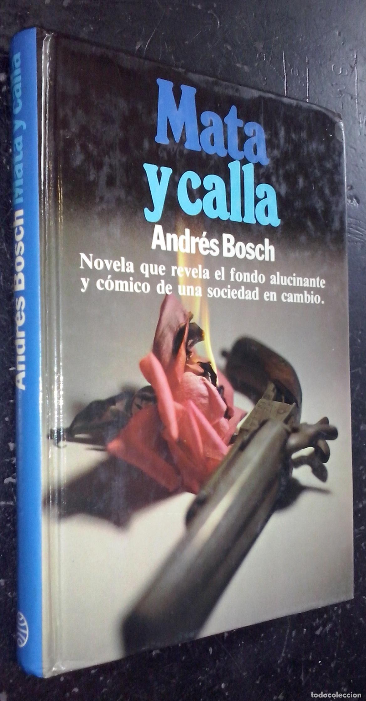 Libros: Mata y calla (Arte de gobierno) - BOSCH, Andr&eacute;s: - Foto 1