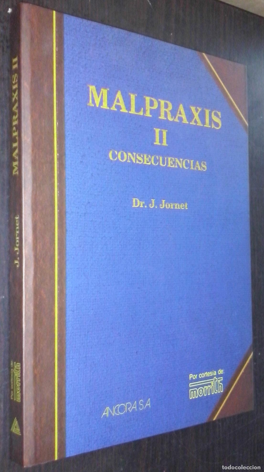 Libros: Malpraxis II. Consecuencias - JORNET, Dr. J.: