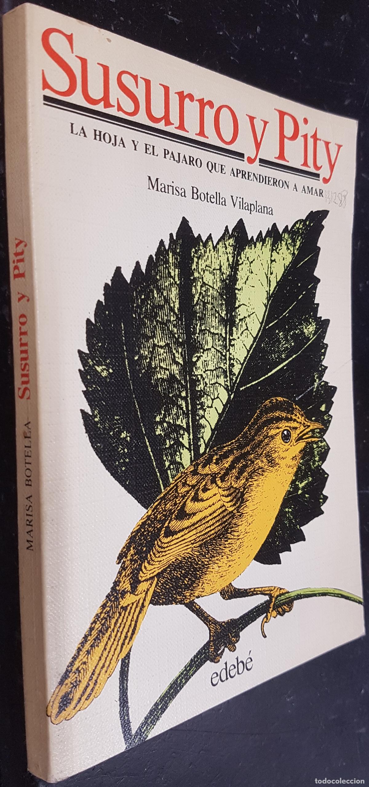 Libri di seconda mano: Susurro y Pity. La hoja y el p&aacute;jaro que aprendieron a amar - BOTELLA VILAPLANA, Marisa:
