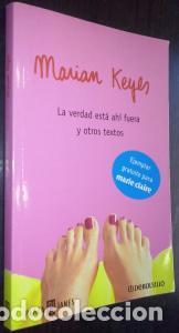 B&uuml;cher: La verdad est&aacute; ah&iacute; fuera y otros textos - KEYES, Marian: