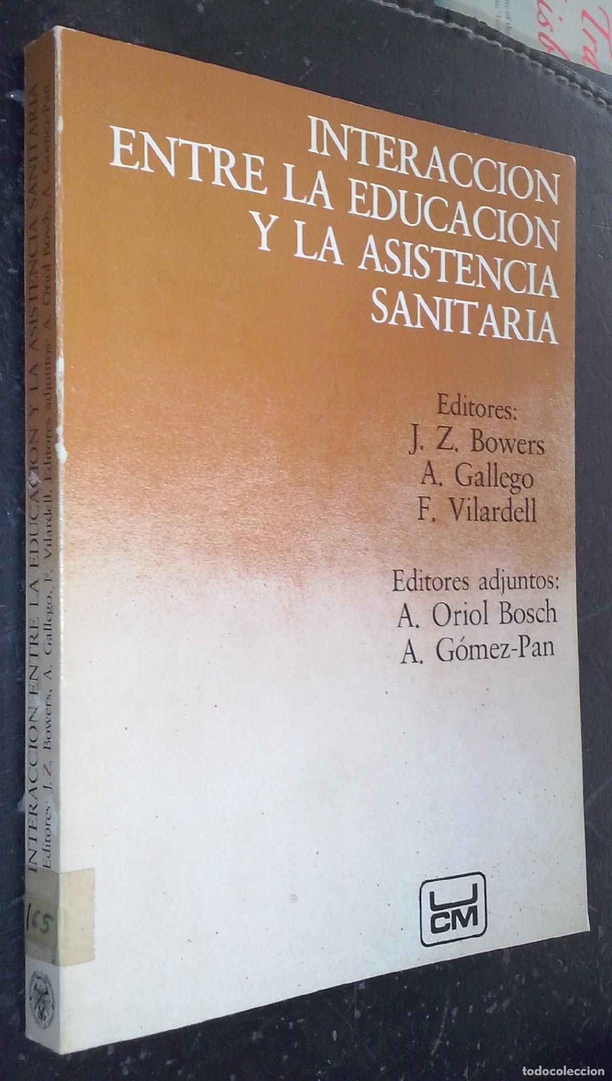 Libri di seconda mano: Interacci&oacute;n entre la educaci&oacute;n y la asistencia sanitaria - BOWERS, J. Z.; GALLEGO, A.; VILARDELL, F.