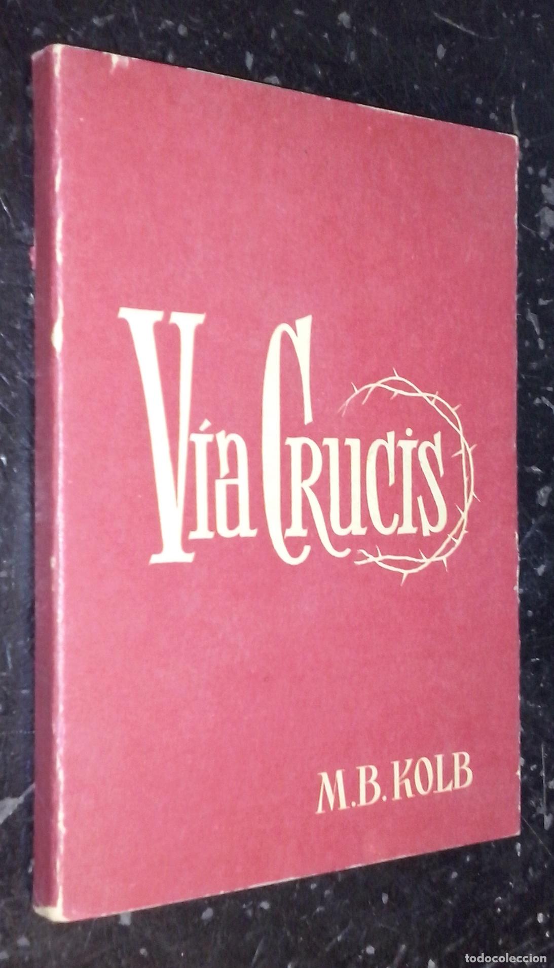 Libros: V&iacute;a Crucis - KOLB, M. B.: - Foto 1