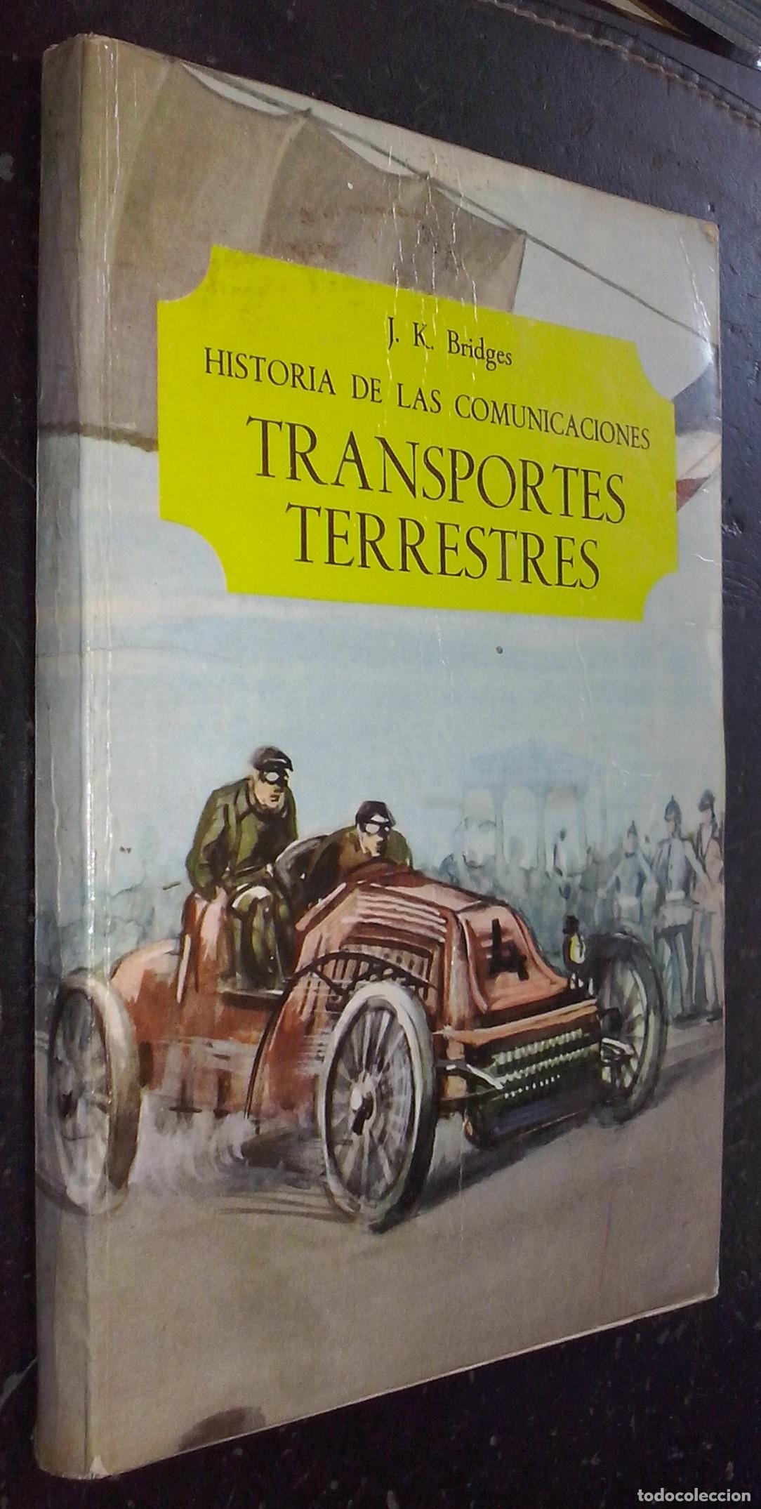 Libri di seconda mano: Historia de las comunicaciones. Transportes terrestres - BRIDGES, J. K.: