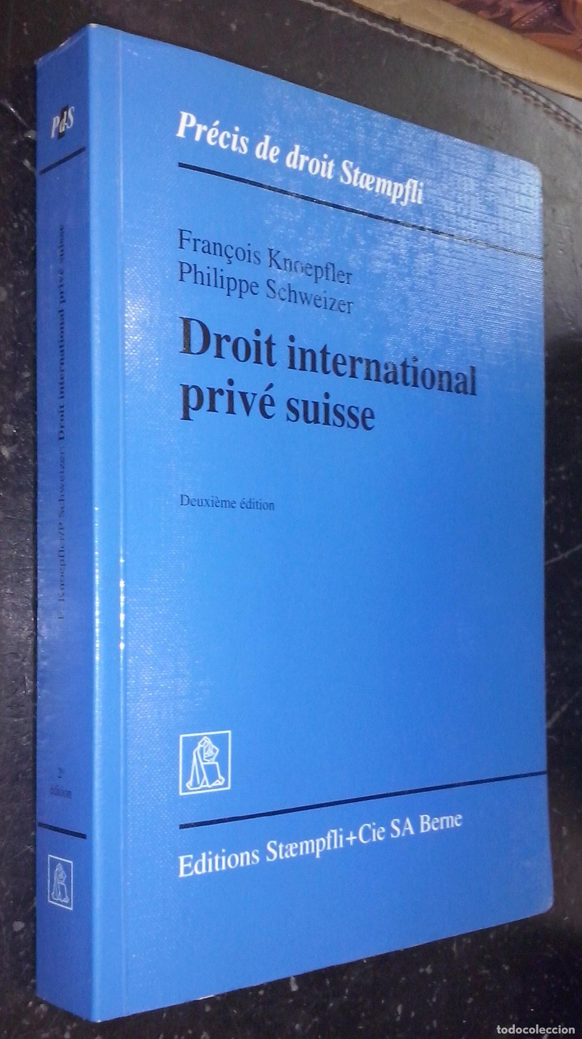 B&uuml;cher: Droit international priv&eacute; suisse - KNOEPFLER, Fran&ccedil;ois y SCHWEIZER, Philippe: