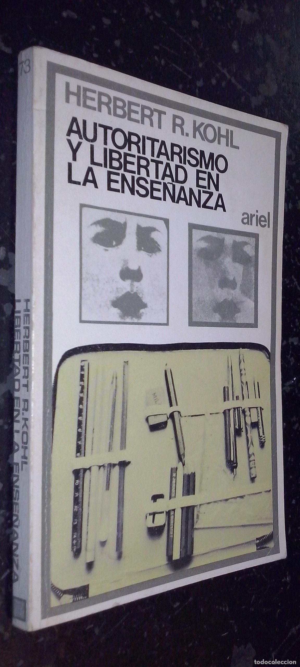 Libros: Autoritarismo y libertad en la ense&ntilde;anza - KOHL, Herbert R.: - Foto 1