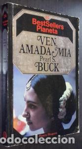 Libros: Ven, amada m&iacute;a - BUCK, Pearl S.: