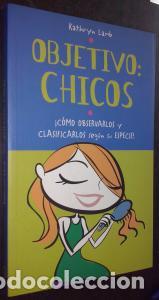 B&uuml;cher: Objetivo: chicos. &deg;C&oacute;mo observarlos y clasificarlos seg&uacute;n su especie - LAMB, Kathryn: