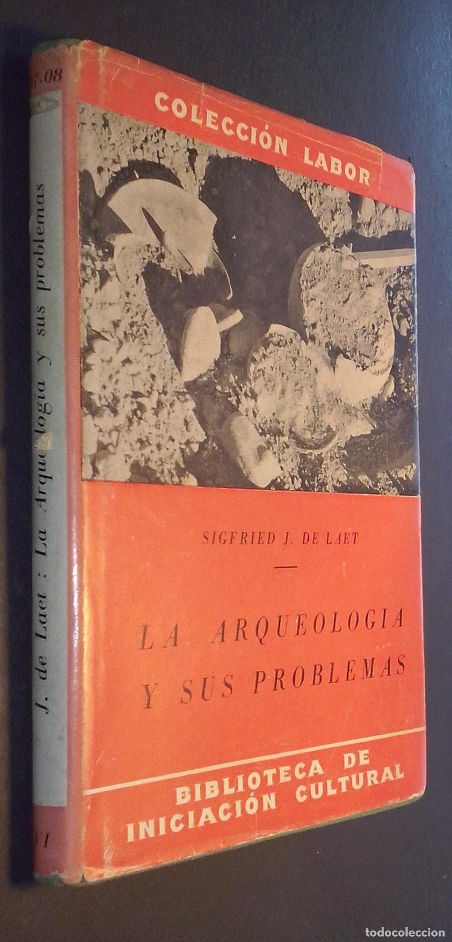 Libri di seconda mano: La arqueolog&iacute;a y sus problemas - LAET, Sigfried J. de: