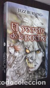 Libros: El secreto de la noche - BURNING, Jezz: