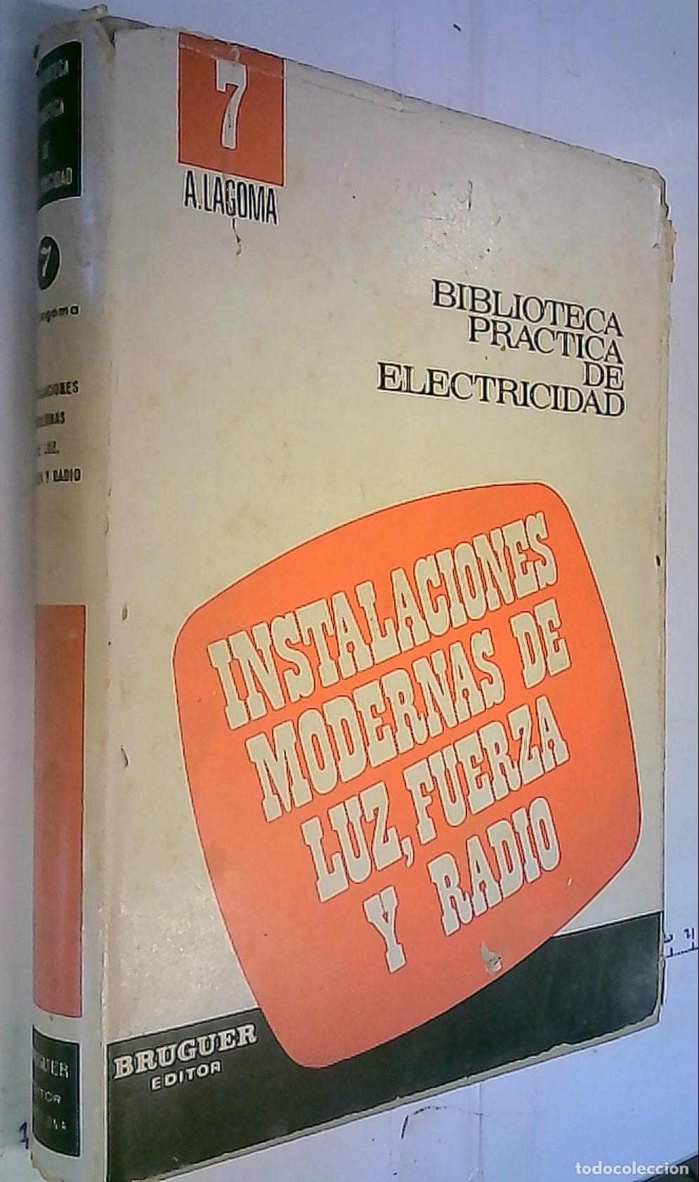 Libri di seconda mano: Instalaciones modernas de luz, fuerza y radio. Tomo VII - LAGOMA, Alfonso: