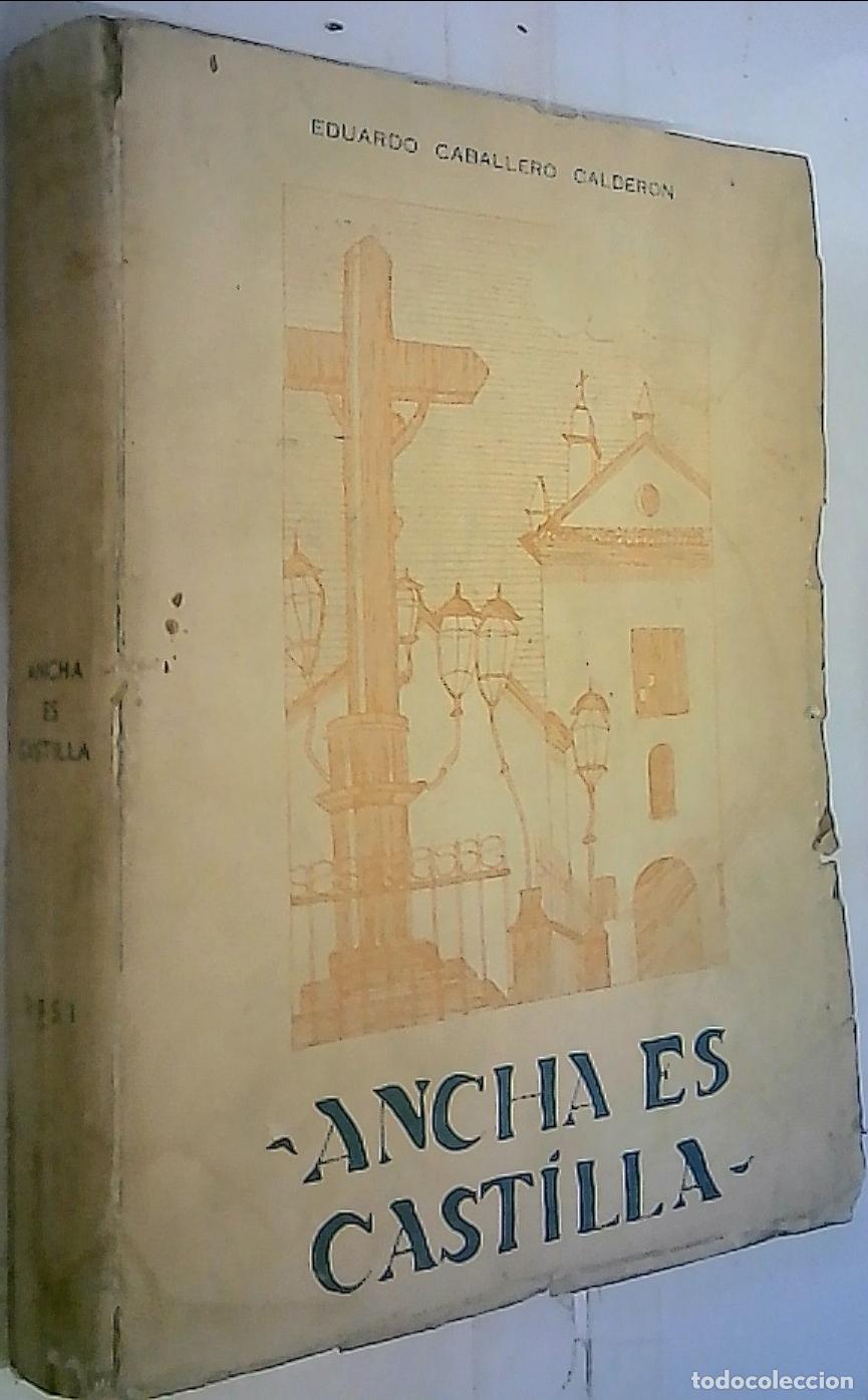 Libros: Ancha es Castilla - CABALLERO CALDER&Oacute;N, Eduardo: - Foto 1