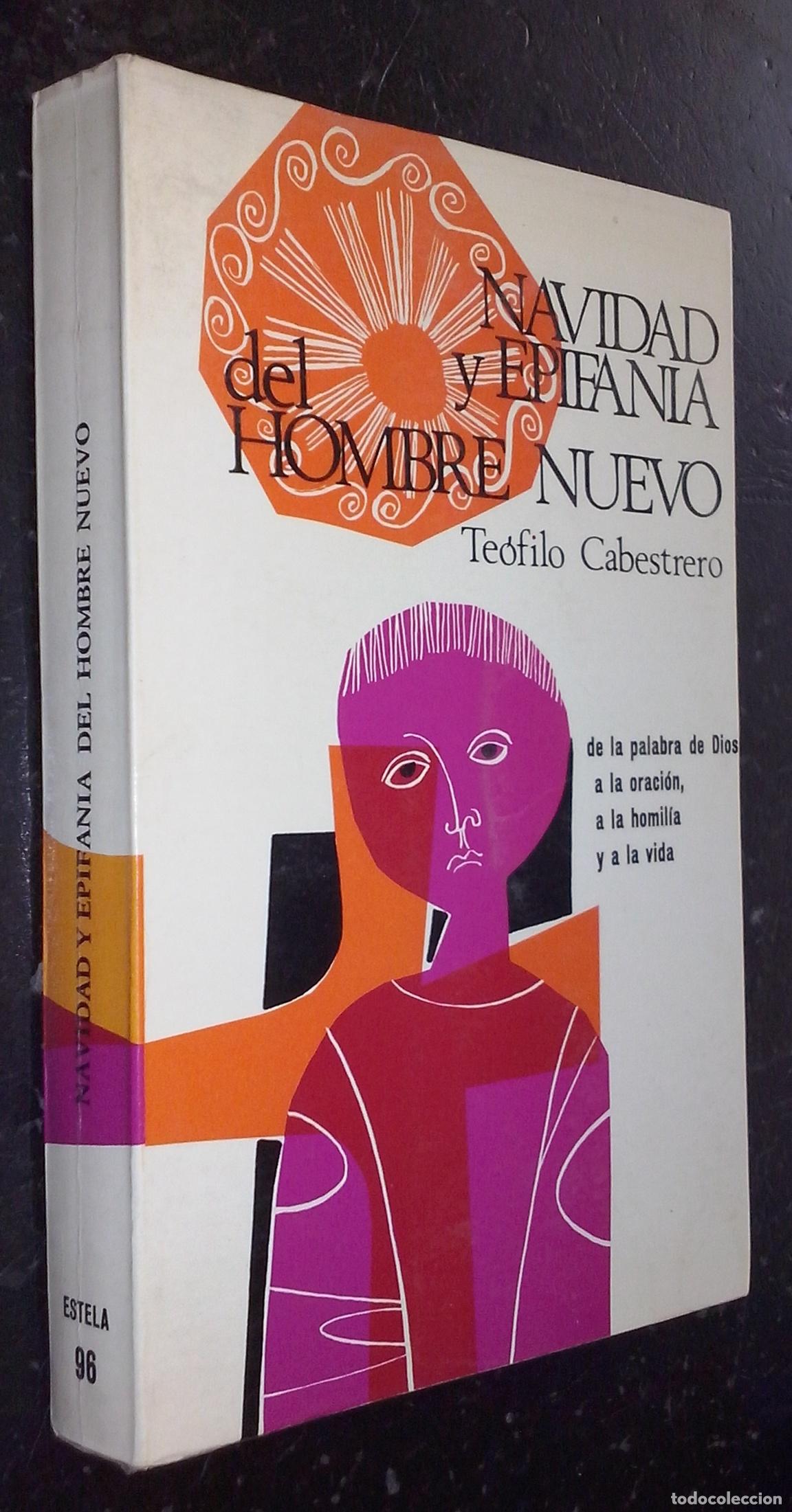 Libros: Navidad y epifan&iacute;a del hombre nuevo. Ciclos A, B y C - CABESTRERO, Te&oacute;filo:
