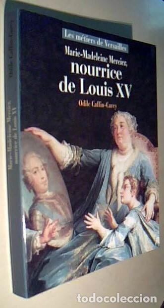 Livres: Marie Madelein Mercier, nourrice de Louis XV - CAFFIN CAREY, Odile: