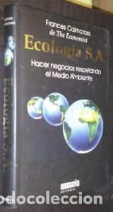 B&uuml;cher: Ecolog&iacute;a S. A. Hacer negocios respetando el medio ambiente - CAIRNCROSS, Frances: